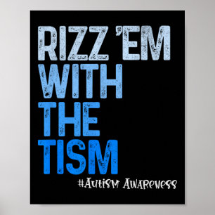 Rizz em With The Tism - Funny Autism Awareness Poster