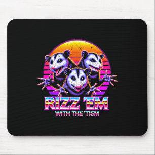 Rizz Em With The Tism Funny Meme Autistic Possums Mouse Pad