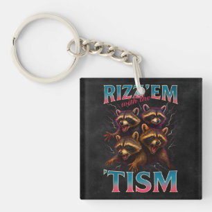 Rizz Em With The Tism Meme Autism Funny Racoon Keychain