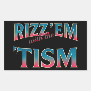 Rizz Em With The Tism Meme Autism Funny Racoon Sticker