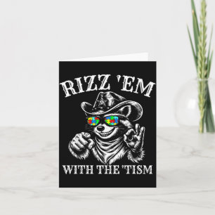Rizz Em with The Tism Raccoon for Men Women Autism Card