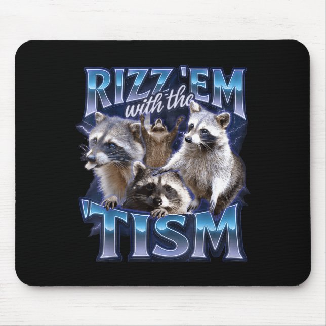 Rizz Em With The Tism Racoon For Men, Women, And K Mouse Pad (Front)