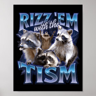 Rizz Em With The Tism Racoon For Men, Women, And K Poster
