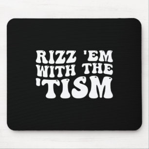 Rizz Em With The Tism Special Education Autism Awa Mouse Pad