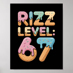 Rizz Level 67 Meme Shirt Ice Cream Drip Meme Six S Poster