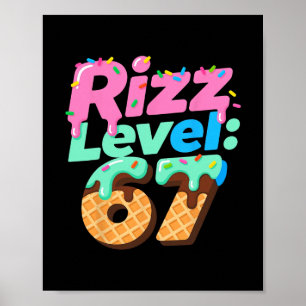 Rizz Level 67 Meme Shirt Ice Cream Drip Meme Six S Poster