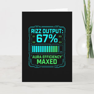 Rizz Output 67% Aura Efficiency Maxed Tech Gamer S Card