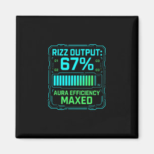 Rizz Output 67% Aura Efficiency Maxed Tech Gamer S Magnet