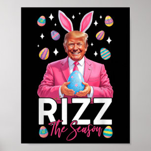 Rizz The Season Funny Trump Bunny Ears Easter Hunt Poster