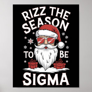 Rizz The Season To Be Sigma Gen Alpha Funny Meme C Poster