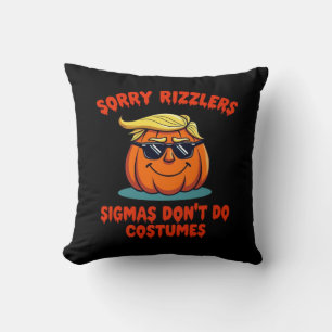 Rizzlers, Sigmas Don’t Do Costumes - Trumpkin Sigm Throw Pillow