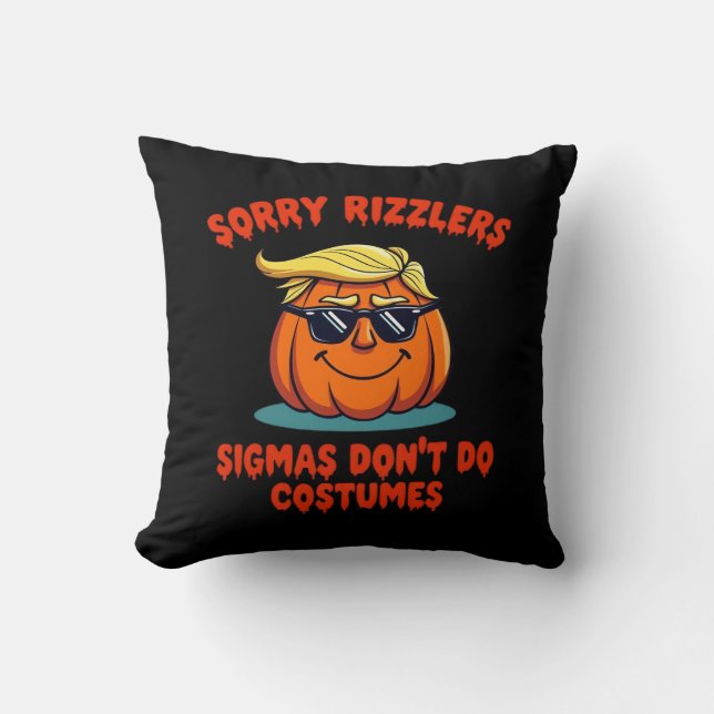 Rizzlers, Sigmas Don’t Do Costumes - Trumpkin Sigm Throw Pillow (Front)