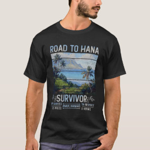 Rjc Road To Hana Survivor Maui Hawaii Trip Adventu T-Shirt
