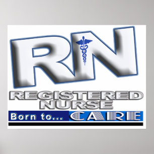 RN - BORN TO CARE MOTTO REGISTERED NURSE POSTER