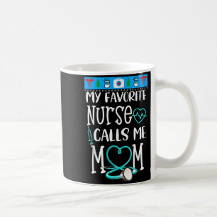 Rn Gift My Favorite Nurse Calls Me Mom Quote Teal  Coffee Mug