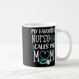 Rn Gift My Favourite Nurse Calls Me Mom Quote Teal Coffee Mug