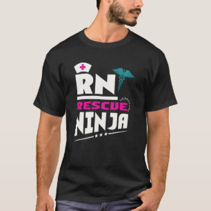 RN Ninja Nurse For Nurses Nursing For Nurses T-Shirt