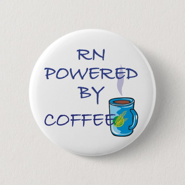 RN POWERED BY COFFEE 2 INCH ROUND BUTTON (Front)