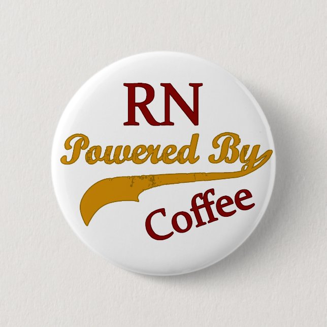 RN Powered By Coffee 2 Inch Round Button (Front)