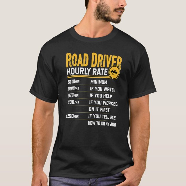 Road Driver Hourly Rate T-Shirt (Front)