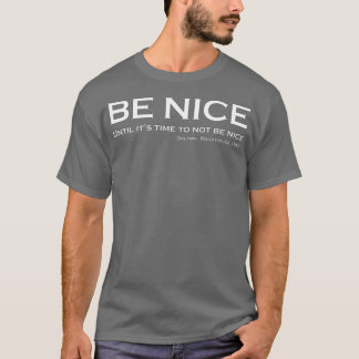 Road House Be nice T-Shirt