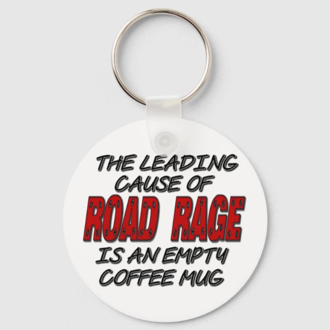 Road Rage Coffee Humour Key Chain (Front)