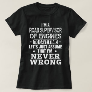 Road Supervisor Of Engines T-Shirt