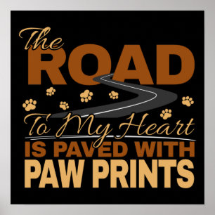 Road to My Heart Paved in Paw Prints Dog Lover 