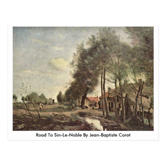 Road To Sin-Le-Noble By Jean-Baptiste Corot Postcard