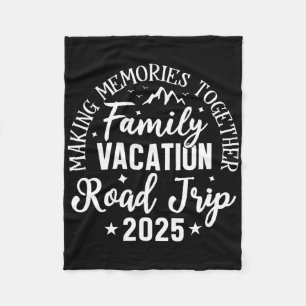 Road Trip 2025 Family Vacation Making Memories Mat Fleece Blanket