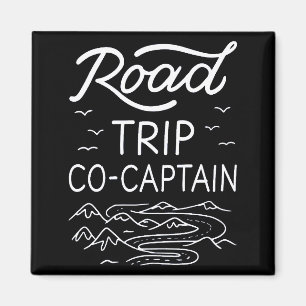Road Trip Co-Captain I Magnet