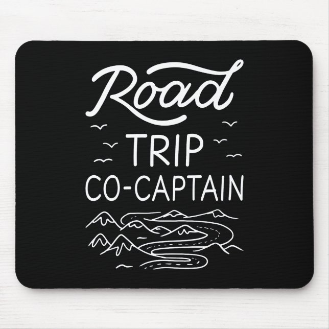 Road Trip Co-Captain I Mouse Pad (Front)