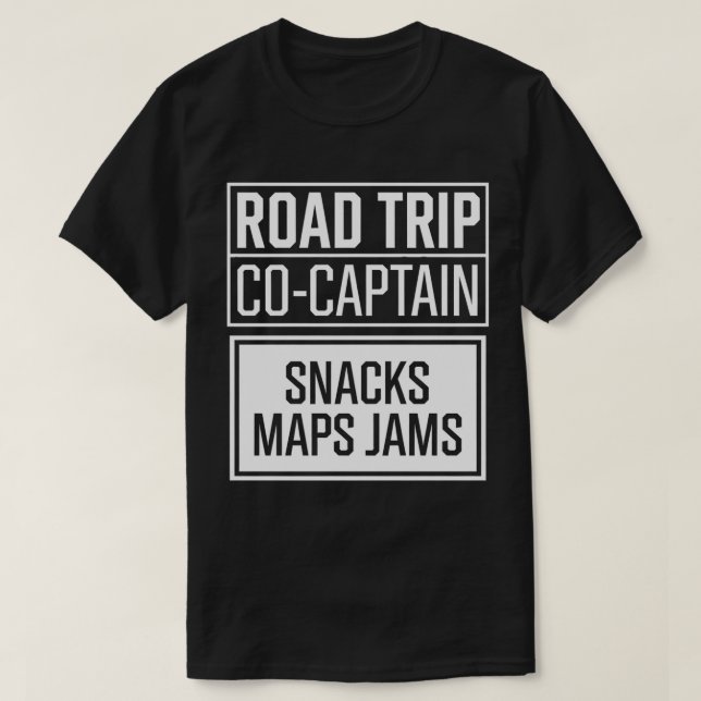 Road Trip Co-Captain Shirt – Snacks Maps Jams (Design Front)