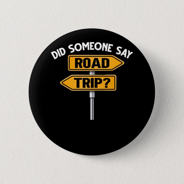 Road Trip Vacation Traveller Sign 2 Inch Round Button (Front)