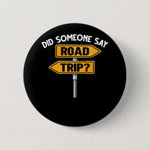 Road Trip Vacation Traveller Sign 2 Inch Round Button