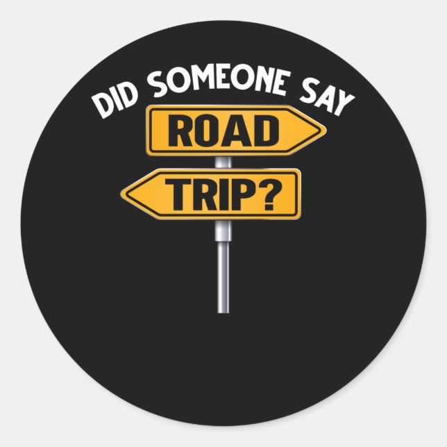 Road Trip Vacation Traveller Sign Classic Round Sticker (Front)