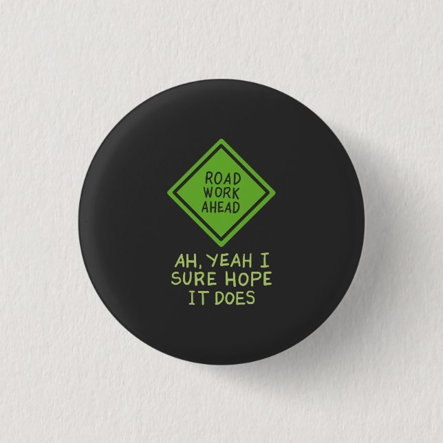Road Work Ahead 1 Inch Round Button (Front)