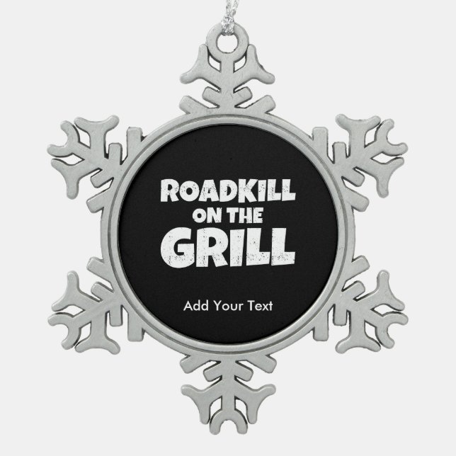Roadkill on The Grill - Funny BBQ Party Snowflake Pewter Christmas Ornament (Front)