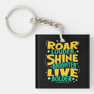 Roar Louder Live Bolder, Motivational Green Quote Keychain
