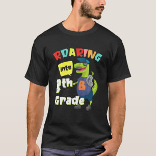 Roaring 8Th Grade Dinosaur T Rex Back To School Bo T-Shirt