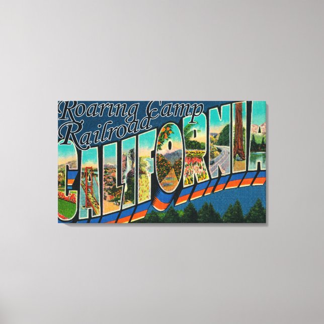 Roaring Camp Railroad, CA - Large Letter Scenes Canvas Print (Front)