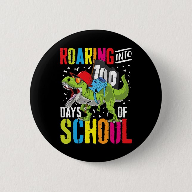 Roaring Into 100 Days Of School Fun T Rex Dinosaur 2 Inch Round Button (Front)
