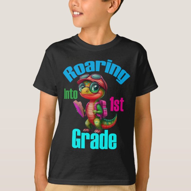 Roaring Into 1st Grade, Fun Back To School  T-Shirt (Front)