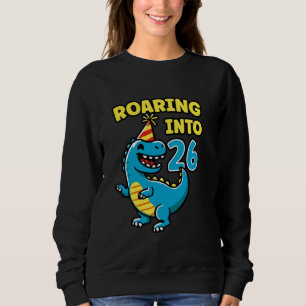 Roaring into 26 Dino 26th Birthday Party 26 Years  Sweatshirt