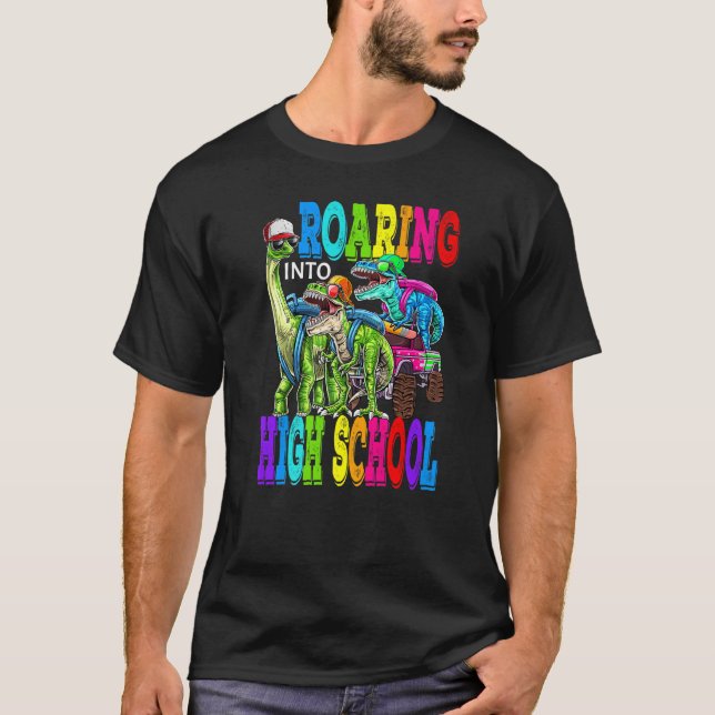 Roaring Into High School Monster Truck Dinosaur Re T-Shirt (Front)