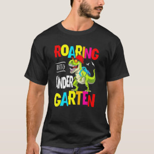 Roaring into kinder garten T-Shirt