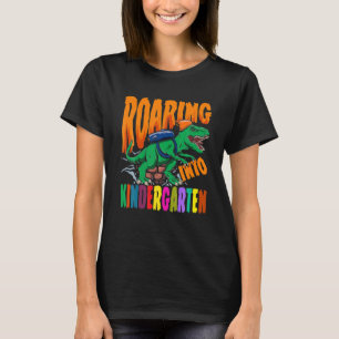 Roaring Into Kindergarten Dinosaur Back To School T-Shirt