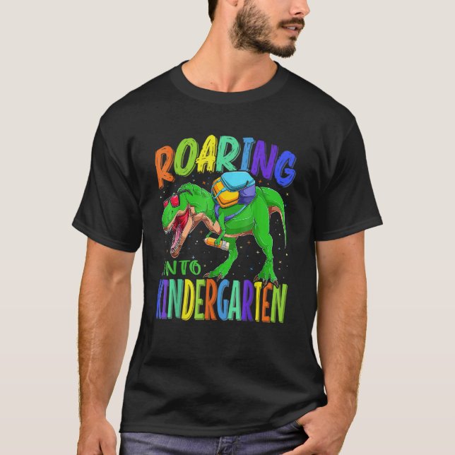 Roaring Into Kindergarten Dinosaur Rex Back To Sch T-Shirt (Front)