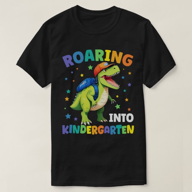 Roaring Kindergarten Dinosaur T Rex Back To School T-Shirt (Design Front)