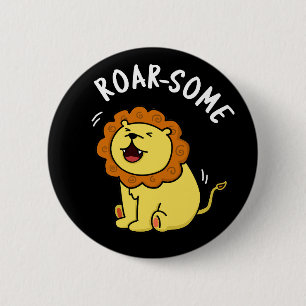 Roarsome Funny Roaring Lion Pun Dark BG 2 Inch Round Button